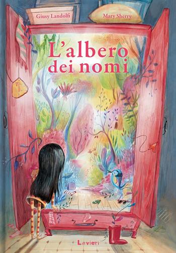 L'albero dei nomi. Ediz. illustrata - Giusy Landolfi, Mary Sherry, Marcello Di Mezzo - Libro Lavieri 2021 | Libraccio.it