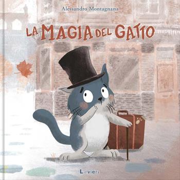La magia del gatto. Ediz. a colori - Alessandro Montagnana - Libro Lavieri 2022, Altre piccole pesti | Libraccio.it