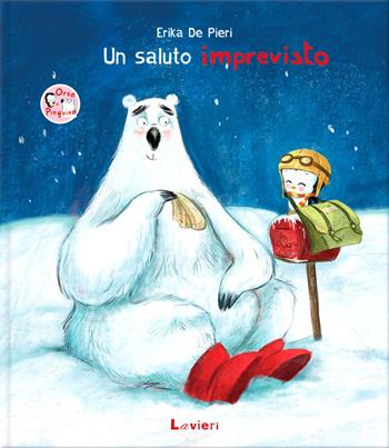 Un saluto imprevisto - Erika De Pieri - Libro Lavieri 2022 | Libraccio.it