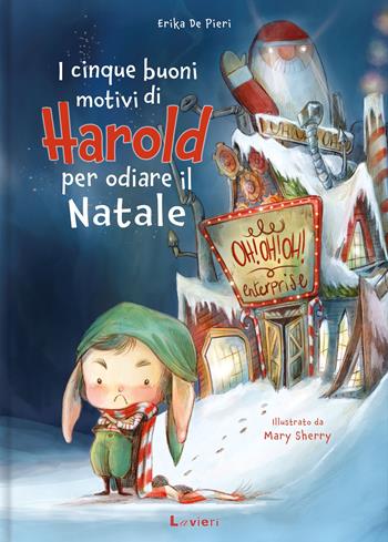I cinque buoni motivi di Harold per odiare il Natale. Ediz. a colori - Erika De Pieri - Libro Lavieri 2022 | Libraccio.it
