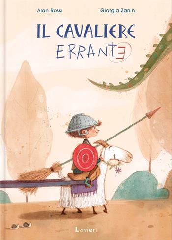 Il cavaliere errante. Ediz. a colori - Alan Rossi - Libro Lavieri 2025, Altre piccole pesti | Libraccio.it