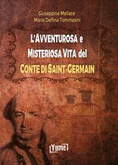 L'avventurosa e misteriosa vita del conte di Saint-Germain