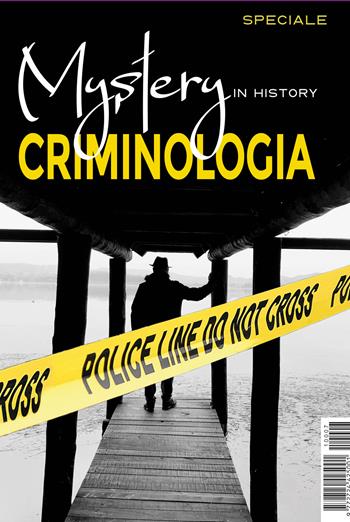 Mystery in history. Criminologia  - Libro Yume 2022, Mystery in history | Libraccio.it