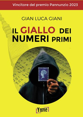 Il giallo dei numeri primi - Gian Luca Giani - Libro Yume 2024, Thriller | Libraccio.it