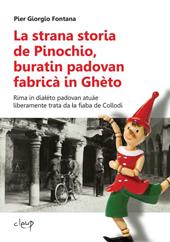 La strana storia de Pinochio, buratin padovan fabricà in Ghèto. Rima in dialéto padovan atuàe liberamente trata da la fiaba de Collodi