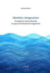Identità e integrazione. Prospettiva interculturale in epoca di transizioni migratorie