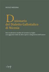 Dizionario del dialetto galloitalico di Nicosia. Dal vocabolario inedito di Carmelo La Giglia con aggiunte tratte da altre opere e integrazioni dell'autore