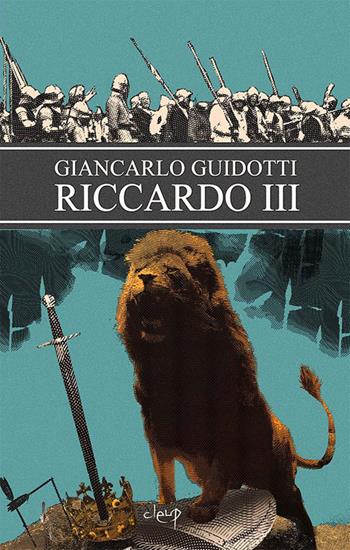 Riccardo III - Giancarlo Guidotti - Libro CLEUP 2019, Narrativa | Libraccio.it