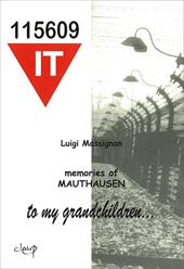 Memories of Mauthausen. To my grandchildren...