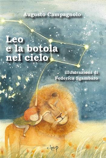 Leo e la botola nel cielo - Augusto Campagnolo - Libro CLEUP 2020, Narrativa | Libraccio.it
