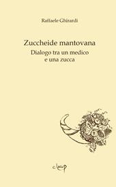 Zuccheide mantovana. Dialogo tra un medico e una zucca