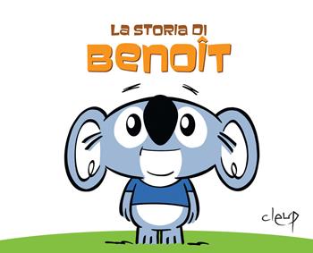 La storia di Benoît - Paola De Rosa, Umberto Bellagamba - Libro CLEUP 2021, Narrativa | Libraccio.it