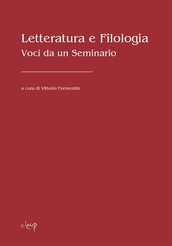 Letteratura e filologia. Voci da un seminario  - Libro CLEUP 2023, Scienze filologico letterarie | Libraccio.it