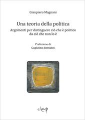 Una teoria della politica. Argomenti per distinguere ciò che è politico da ciò che non lo è