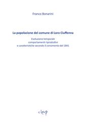 La popolazione del comune di Loro Ciuffenna. Evoluzione temporale, comportamenti riproduttivi e caratteristiche secondo il censimento del 1848