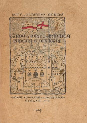 Guida storico-artistica Padova e dintorni. Ediz. speciale - Oliviero Ronchi - Libro CLEUP 2024, Storia dell'arte e museologia | Libraccio.it