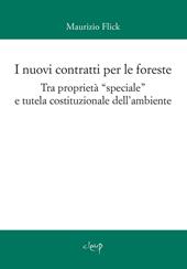 I nuovi contratti per le foreste. Tra proprietà «speciale» e tutela costituzionale dell'ambiente