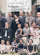 Toffanin. Avvocati e letterati nella storia d'Italia. Ricordando Beppo e la sua Padova
