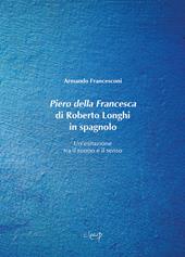 Piero della Francesca di Roberto Longhi in spagnolo. Un’esitazione tra il suono e il senso