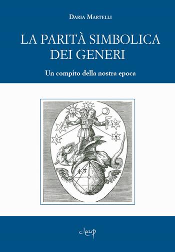La parità simbolica dei generi. Un compito della nostra epoca - Daria Martelli - Libro CLEUP 2024, Scienze sociali | Libraccio.it
