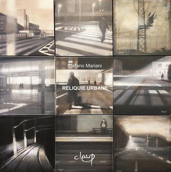 Reliquie urbane - Stefano Mariani - Libro CLEUP 2025, Storia dell'arte e museologia | Libraccio.it