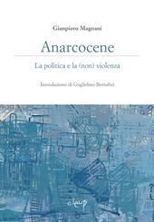 Anarcocene. La politica e la (non) violenza