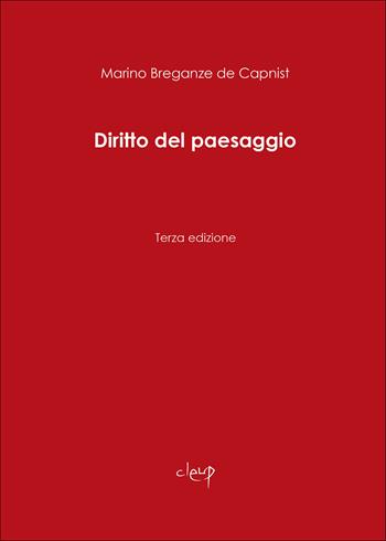 Diritto del paesaggio - Marino Breganze de Capnist - Libro CLEUP 2025, Scienze giuridiche | Libraccio.it