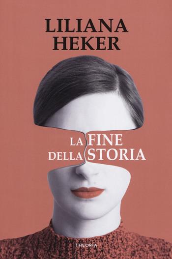 La fine della storia - Liliana Heker - Libro Edizioni Theoria 2019, Linea d'ombra | Libraccio.it