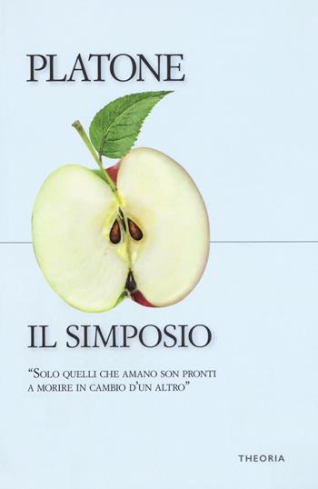 Il simposio - Platone - Libro Edizioni Theoria 2020, Riflessi | Libraccio.it