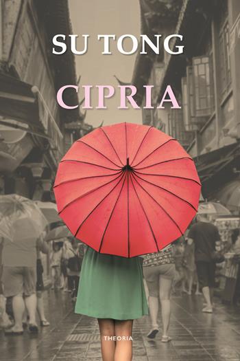 Cipria - Tong Su - Libro Edizioni Theoria 2021, Linea d'ombra | Libraccio.it