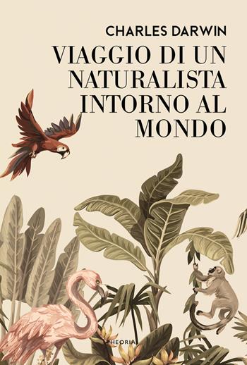 Viaggio di un naturalista intorno al mondo - Charles Darwin - Libro Edizioni Theoria 2021, Caravelle | Libraccio.it