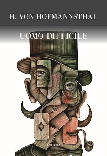 L'uomo difficile - Hugo von Hofmannsthal - Libro Edizioni Theoria 2021, Futuro anteriore | Libraccio.it