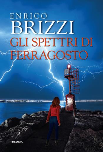Gli spettri di Ferragosto - Enrico Brizzi - Libro Edizioni Theoria 2022 | Libraccio.it