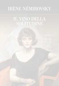 Image of Il vino della solitudine. Ediz. integrale