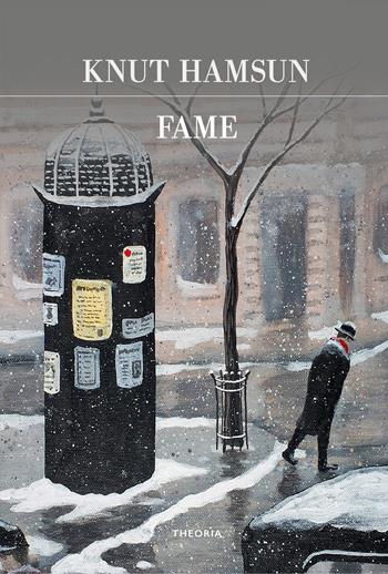 Fame. Ediz. integrale - Knut Hamsun - Libro Edizioni Theoria 2023, Futuro anteriore | Libraccio.it