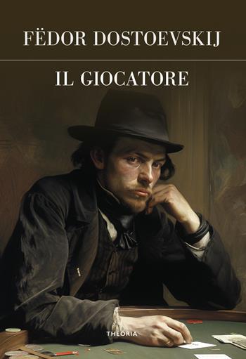Il giocatore. Ediz. integrale - Fëdor Dostoevskij - Libro Edizioni Theoria 2023, Futuro anteriore | Libraccio.it