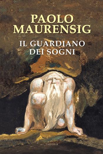 Il guardiano dei sogni - Paolo Maurensig - Libro Edizioni Theoria 2023, Linea d'ombra | Libraccio.it