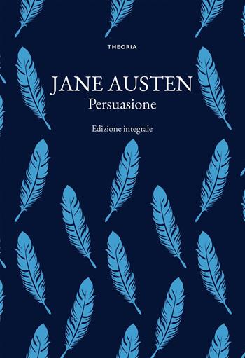 Persuasione - Jane Austen - Libro Edizioni Theoria 2023 | Libraccio.it