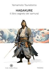 Hagakure. Il libro segreto dei samurai. Ediz. integrale