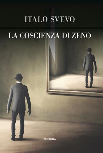 La coscienza di Zeno. Ediz. integrale - Italo Svevo - Libro Edizioni Theoria 2024, Futuro anteriore | Libraccio.it