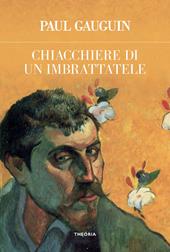 Chiacchiere di un imbrattatele. Ediz. integrale