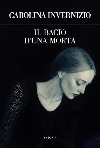 Il bacio di una morta. Ediz. integrale - Carolina Invernizio - Libro Edizioni Theoria 2025, Futuro anteriore | Libraccio.it