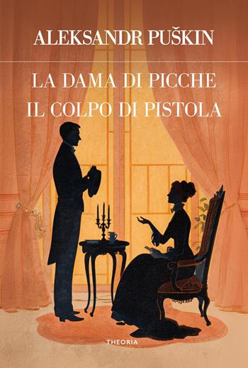 La dama di picche-Il colpo di pistola - Aleksandr Sergeevic Puškin - Libro Edizioni Theoria 2026, Futuro anteriore | Libraccio.it