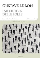 Psicologia delle folle. Ediz. integrale
