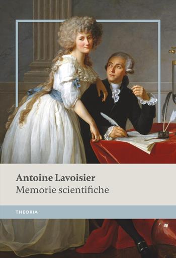 Memorie scientifiche - Antoine-Laurent Lavoisier - Libro Edizioni Theoria 2026, Galileo | Libraccio.it
