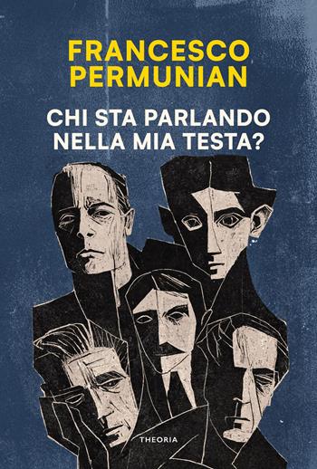 Chi sta parlando nella mia testa? - Francesco Permunian - Libro Edizioni Theoria 2026, Linea d'ombra | Libraccio.it