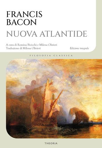 Nuova atlantide - Francis Bacon - Libro Edizioni Theoria 2027, Filosofia classica | Libraccio.it
