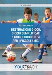 Destinazione gioco: giochi semplificati e giochi correttivi per i piccoli amici