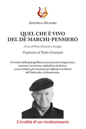 Quel che è vivo del De Marchi-pensiero. L'eredità di un rivoluzionario - Antonella Filastro - Libro NeP edizioni 2019 | Libraccio.it