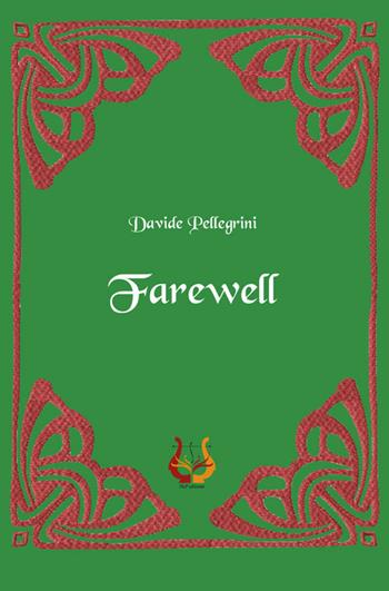 Farewell. Nuova ediz. - Davide Pellegrini - Libro NeP edizioni 2019 | Libraccio.it